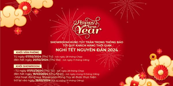Thông báo lịch nghỉ Tết âm lịch năm 2024 của Showroom Hùng Túy