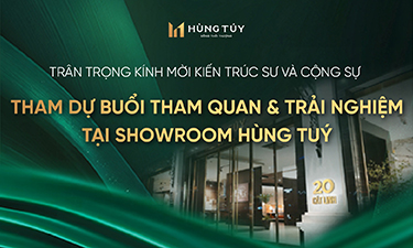 Lời mời tham dự Hùng Túy showroom tour| Khám phá không gian dành cho giới kiến tạo